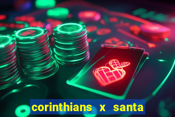 corinthians x santa cruz ao vivo hd